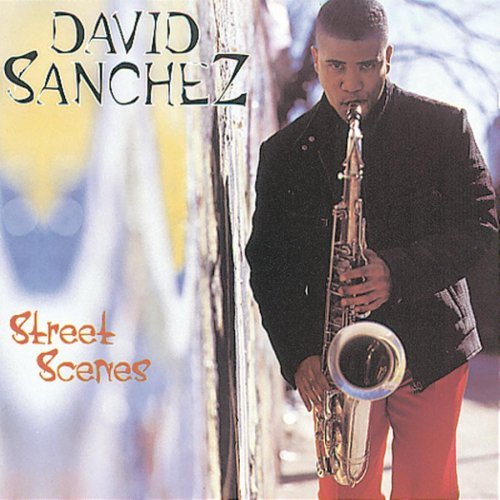 David Sanchez/Street Scenes